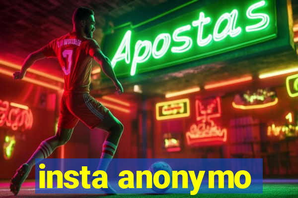 insta anonymo